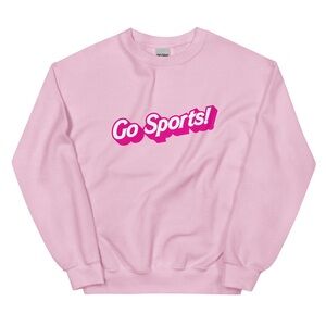 Go Sports! (Barbie) Unisex Sweatshirt by Got Funny NFL Football Sports Sweater